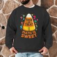 Math Teacher Halloween Costume Trick Or Treat Math Sweet Men Graphic Sweatshirt, novelty gifts, funny gifts Math Teacher Halloween Costume Trick Or Treat Math Sweet Men Graphic Sweatshirt, novelty gifts, funny gifts