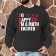 Math Teacher School So Happy I'm A Math Teacher Men Graphic Sweatshirt, novelty gifts, funny gifts Math Teacher School So Happy I'm A Math Teacher Men Graphic Sweatshirt, novelty gifts, funny gifts