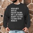 Never Mess With An English Teacher Back To School Men Graphic Sweatshirt, novelty gifts, funny gifts Never Mess With An English Teacher Back To School Men Graphic Sweatshirt, novelty gifts, funny gifts