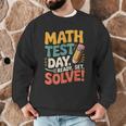 Motivational Math Test Day Shirt Testing Shirts For Teachers Men Graphic Sweatshirt, novelty gifts, funny gifts