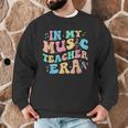 In My Music Teacher Era Back To School Squad Music Teacher Men Graphic Sweatshirt, novelty gifts, funny gifts