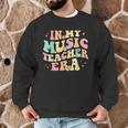 In My Music Teacher Era Retro Back To School Musician Band Men Women Men Graphic Sweatshirt, novelty gifts, funny gifts