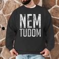 Nem Tudom Hungarian Teacher I Don't Know Men Women Girls Kids T-Shirt Men Graphic Sweatshirt, novelty gifts, funny gifts Nem Tudom Hungarian Teacher I Don't Know Men Women Girls Kids T-Shirt Men Graphic Sweatshirt, novelty gifts, funny gifts