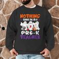 Nothing Scares Me I'm A Pre-K Teacher Halloween Ghosts Men Graphic Sweatshirt, novelty gifts, funny gifts Nothing Scares Me I'm A Pre-K Teacher Halloween Ghosts Men Graphic Sweatshirt, novelty gifts, funny gifts