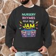 Nursery Rhymes Are My Jam 80s Retro Teachers & Students Kids Men Graphic Sweatshirt, novelty gifts, funny gifts Nursery Rhymes Are My Jam 80s Retro Teachers & Students Kids Men Graphic Sweatshirt, novelty gifts, funny gifts