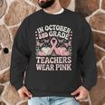 In October 2nd Grade Teachers Wear Pink Ribbon Breast Cancer Men Graphic Sweatshirt, novelty gifts, funny gifts