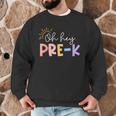 Oh Hey Pre K Student Teacher Happy First Day Back To School Men Graphic Sweatshirt, novelty gifts, funny gifts Oh Hey Pre K Student Teacher Happy First Day Back To School Men Graphic Sweatshirt, novelty gifts, funny gifts