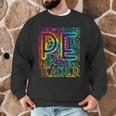 PE Teacher Phys Ed Tie Dye Physical Education Appreciation Men Graphic Sweatshirt, novelty gifts, funny gifts PE Teacher Phys Ed Tie Dye Physical Education Appreciation Men Graphic Sweatshirt, novelty gifts, funny gifts