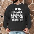 PE Teacher Sunglasses What Awesome Looks Like Men Graphic Sweatshirt, novelty gifts, funny gifts