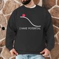 I Have Potential Energy Physics Science Teachers Men Graphic Sweatshirt, novelty gifts, funny gifts I Have Potential Energy Physics Science Teachers Men Graphic Sweatshirt, novelty gifts, funny gifts