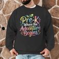Pre-K Where The Adventure Begins Preschool Teachers Students Men Graphic Sweatshirt, novelty gifts, funny gifts