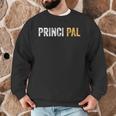 Principal School Teacher Friend Men Women Men Graphic Sweatshirt, novelty gifts, funny gifts Principal School Teacher Friend Men Women Men Graphic Sweatshirt, novelty gifts, funny gifts
