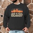 Que Pasa Calabaza Spanish Teacher Bilingual Pumpkin Women Men Graphic Sweatshirt, novelty gifts, funny gifts Que Pasa Calabaza Spanish Teacher Bilingual Pumpkin Women Men Graphic Sweatshirt, novelty gifts, funny gifts