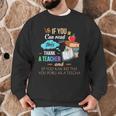If You Can Read This Thank A Teacher Men Graphic Sweatshirt, novelty gifts, funny gifts If You Can Read This Thank A Teacher Men Graphic Sweatshirt, novelty gifts, funny gifts