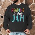 Reading Is My Jam Back To School Teacher Men Graphic Sweatshirt, novelty gifts, funny gifts