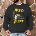 School Math Teacher Halloween 2022 Trig Or Treat Shirt Men Graphic Sweatshirt, novelty gifts, funny gifts School Math Teacher Halloween 2022 Trig Or Treat Shirt Men Graphic Sweatshirt, novelty gifts, funny gifts