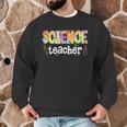 Science Teacher Tie Dye Science Teaching Back To School Men Graphic Sweatshirt, novelty gifts, funny gifts Science Teacher Tie Dye Science Teaching Back To School Men Graphic Sweatshirt, novelty gifts, funny gifts