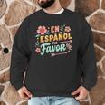 Spanish Teacher Maestra Dimelo En Espanol Por Favor Men Graphic Sweatshirt, novelty gifts, funny gifts Spanish Teacher Maestra Dimelo En Espanol Por Favor Men Graphic Sweatshirt, novelty gifts, funny gifts