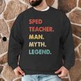 Sped Teacher Man Myth Legend Men Graphic Sweatshirt, novelty gifts, funny gifts Sped Teacher Man Myth Legend Men Graphic Sweatshirt, novelty gifts, funny gifts