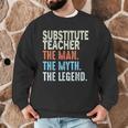 Substitute Teacher Man The Myth The Legend Appreciation Day Men Graphic Sweatshirt, novelty gifts, funny gifts Substitute Teacher Man The Myth The Legend Appreciation Day Men Graphic Sweatshirt, novelty gifts, funny gifts