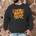 Super Math Teacher Educational Superhero Men Graphic Sweatshirt, novelty gifts, funny gifts Super Math Teacher Educational Superhero Men Graphic Sweatshirt, novelty gifts, funny gifts