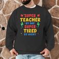 Super Teacher By Day Super Tired By Night Teacher For Men Women Men Graphic Sweatshirt, novelty gifts, funny gifts Super Teacher By Day Super Tired By Night Teacher For Men Women Men Graphic Sweatshirt, novelty gifts, funny gifts