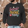 Surprise I'm Your Teacher Today Men Graphic Sweatshirt, novelty gifts, funny gifts Surprise I'm Your Teacher Today Men Graphic Sweatshirt, novelty gifts, funny gifts