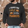 I Teach The Cutest Little Turkeys For Teacher Thanksgiving Men Graphic Sweatshirt, novelty gifts, funny gifts I Teach The Cutest Little Turkeys For Teacher Thanksgiving Men Graphic Sweatshirt, novelty gifts, funny gifts