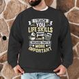 I Teach You Life Skills Home Economics Teacher Men Graphic Sweatshirt, novelty gifts, funny gifts I Teach You Life Skills Home Economics Teacher Men Graphic Sweatshirt, novelty gifts, funny gifts
