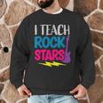 I Teach Rockstars Tee Orchestra Music Teacher Back To School Men Graphic Sweatshirt, novelty gifts, funny gifts