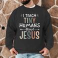 I Teach Tiny Humans About Jesus Teacher Sunday School Faith Men Graphic Sweatshirt, novelty gifts, funny gifts