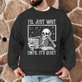 Teacher Halloween Shirt I'Ll Just Wait Until It's Quiet Men Graphic Sweatshirt, novelty gifts, funny gifts Teacher Halloween Shirt I'Ll Just Wait Until It's Quiet Men Graphic Sweatshirt, novelty gifts, funny gifts