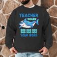 Teacher Shark Do Your Work Men Graphic Sweatshirt, novelty gifts, funny gifts Teacher Shark Do Your Work Men Graphic Sweatshirt, novelty gifts, funny gifts