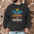 Teachers Are JUST Superheroes Fun School Men Graphic Sweatshirt, novelty gifts, funny gifts Teachers Are JUST Superheroes Fun School Men Graphic Sweatshirt, novelty gifts, funny gifts