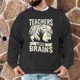 Teachers Love Brains Halloween Costume Boo Trick Teach Men Graphic Sweatshirt, novelty gifts, funny gifts