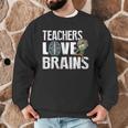 Teachers Love Brains Zombie Halloween Hilarious Men Graphic Sweatshirt, novelty gifts, funny gifts Teachers Love Brains Zombie Halloween Hilarious Men Graphic Sweatshirt, novelty gifts, funny gifts