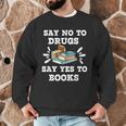 Teachers Red Ribbon Week Say No To Drugs Say Yes To Books Men Graphic Sweatshirt, novelty gifts, funny gifts Teachers Red Ribbon Week Say No To Drugs Say Yes To Books Men Graphic Sweatshirt, novelty gifts, funny gifts