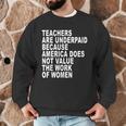 Teachers Are Underpaid Because America Does Not Value Men Women Men Graphic Sweatshirt, novelty gifts, funny gifts Teachers Are Underpaid Because America Does Not Value Men Women Men Graphic Sweatshirt, novelty gifts, funny gifts