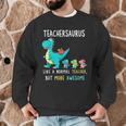 Teachersaurus Like A Normal Teacher But More Awesome Men Graphic Sweatshirt, novelty gifts, funny gifts