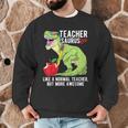 Teachersaurus Rex Dinosaur Like A Normal Teacher Saurus Men Graphic Sweatshirt, novelty gifts, funny gifts Teachersaurus Rex Dinosaur Like A Normal Teacher Saurus Men Graphic Sweatshirt, novelty gifts, funny gifts