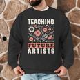 Teaching Future Artists For Art Teachers And Lovers For Men Women Girls Kids Men Graphic Sweatshirt, novelty gifts, funny gifts