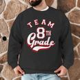 Team 8th Grade Eighth For Teacher Or Students For Men Women Girls Kids Men Graphic Sweatshirt, novelty gifts, funny gifts Team 8th Grade Eighth For Teacher Or Students For Men Women Girls Kids Men Graphic Sweatshirt, novelty gifts, funny gifts