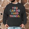 Test Day Teacher You Can Do Hard Things Women Kids Men Graphic Sweatshirt, novelty gifts, funny gifts Test Day Teacher You Can Do Hard Things Women Kids Men Graphic Sweatshirt, novelty gifts, funny gifts