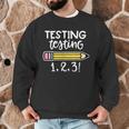 Testing Testing 123 Cute Test Day School Teacher Exam For Men Women Girls Kids Men Graphic Sweatshirt, novelty gifts, funny gifts Testing Testing 123 Cute Test Day School Teacher Exam For Men Women Girls Kids Men Graphic Sweatshirt, novelty gifts, funny gifts