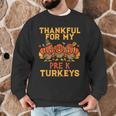 Thankful For My Pre K Turkeys Teacher Thanksgiving Men Women Men Graphic Sweatshirt, novelty gifts, funny gifts Thankful For My Pre K Turkeys Teacher Thanksgiving Men Women Men Graphic Sweatshirt, novelty gifts, funny gifts