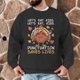 Thanksgiving Teacher Turkey Lets Eat Kids Punctuation Men Graphic Sweatshirt, novelty gifts, funny gifts