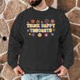 Think Happy Thoughts Teens Spring Positive Message Teachers For Men Women Girls Kids Men Graphic Sweatshirt, novelty gifts, funny gifts Think Happy Thoughts Teens Spring Positive Message Teachers For Men Women Girls Kids Men Graphic Sweatshirt, novelty gifts, funny gifts