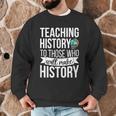 History Teacher Appreciation History Teaching Men Graphic Sweatshirt, novelty gifts, funny gifts