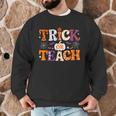 Trick Or Teach Teacher Halloween Costume Men Women Men Graphic Sweatshirt, novelty gifts, funny gifts Trick Or Teach Teacher Halloween Costume Men Women Men Graphic Sweatshirt, novelty gifts, funny gifts