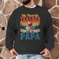 Vintage Retro My Favorite Teacher Calls Me Papa Father's Day Men Graphic Sweatshirt, novelty gifts, funny gifts